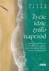 Życie idzie tylko naprzód - zdjęcie