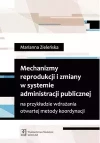 Mechanizmy reprodukcji i zmiany w systemie administracji publicznej - zdjęcie
