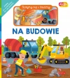 Na budowie. Akademia Mądrego Dziecka. Uczymy się i bawimy - zdjęcie