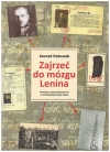 Zajrzeć do mózgu Lenina. Wywiad II Rzeczypospolitej a postrewolucyjna Rosja - zdjęcie