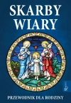 Skarby Wiary. Przewodnik dla Rodziny - zdjęcie