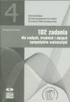 Biblioteczka Stowarzyszenia na rzecz Edukacji Matematycznej. Tom 4. 102 zadania dla małych średnich i dużych sympatyków matematyki - zdjęcie