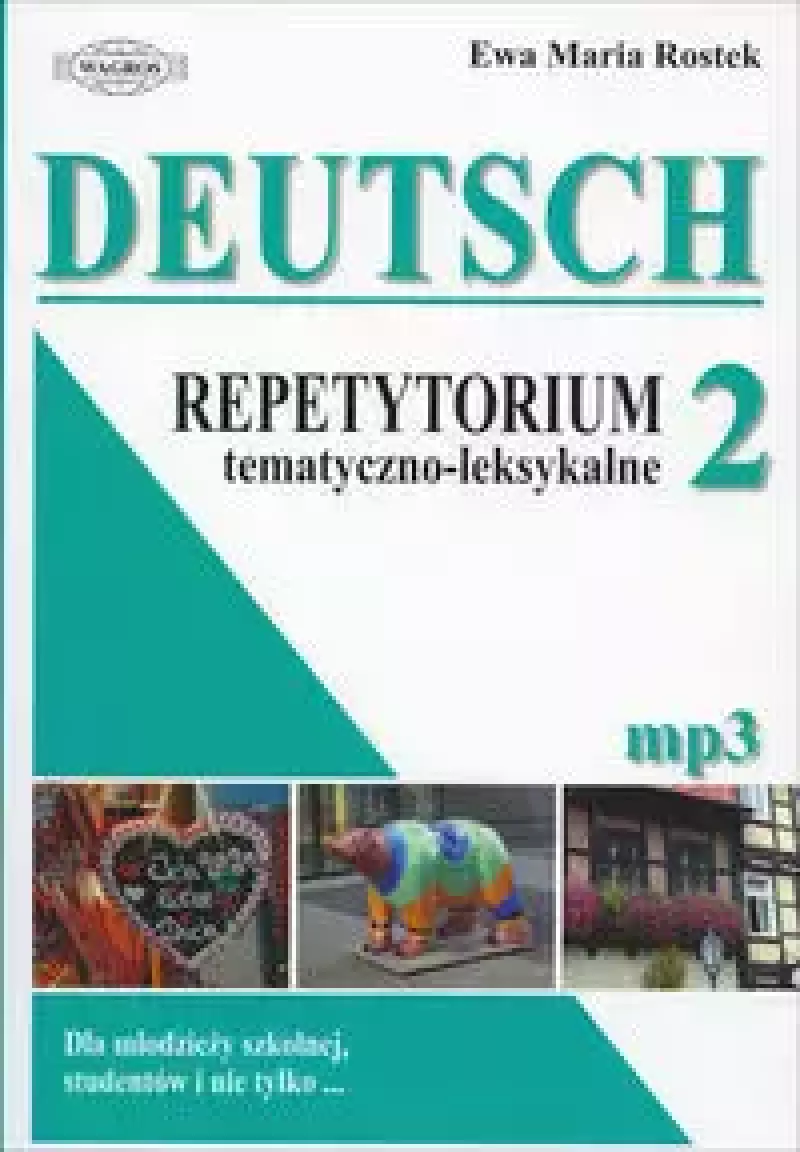 Deutsch 2 Repetytorium tematyczno - leksykalne Deutsch 2 Repetytorium tematyczno - leksykalne