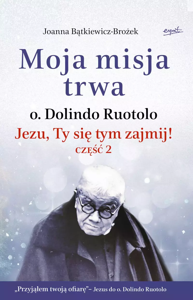 Moja misja trwa