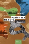 Państwa miasta. Raport z rajów nieutraconych - zdjęcie
