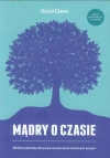 Mądry o czasie. Biblijne podstawy dotyczące wzmacniania rodzinnych korzeni - zdjęcie