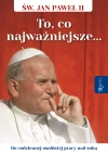 Święty Jan Paweł II. To co najważniejsze, Do codziennej osobistej pracy nad sobą - zdjęcie