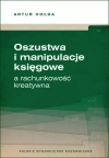 Oszustwa i manipulacje księgowe a rachunkowość kreatywna - zdjęcie