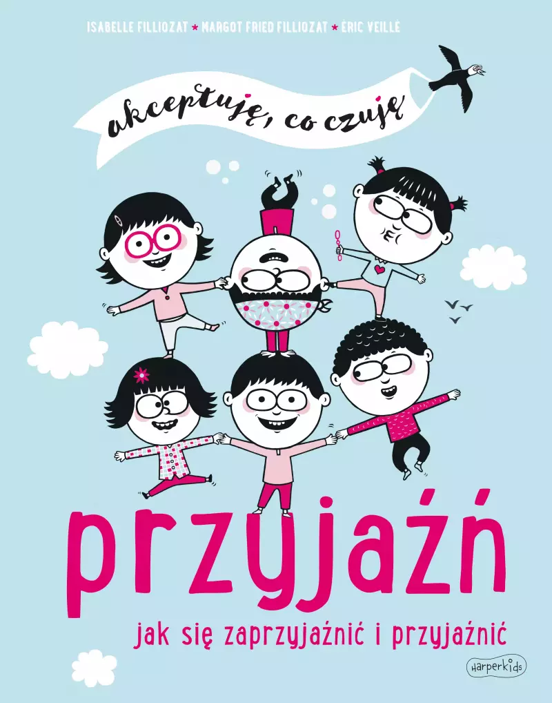 Przyjaźń. Jak się zaprzyjaźnić i przyjaźnić. Akceptuję, co czuję Przyjaźń. Jak się zaprzyjaźnić i przyjaźnić. Akceptuję, co czuję