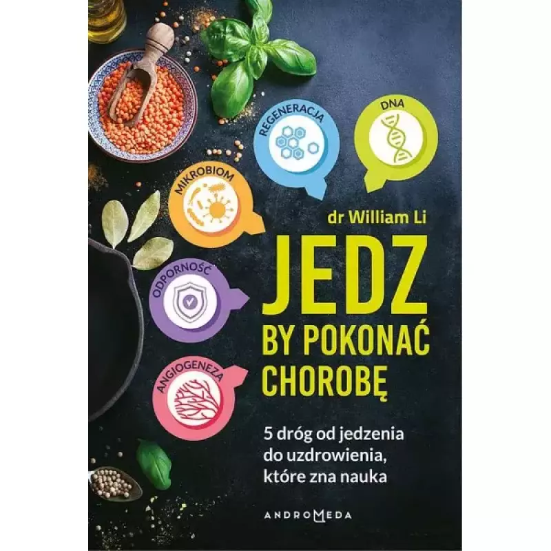 Jedz, by pokonać chorobę Jedz, by pokonać chorobę