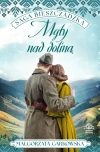Mgły nad doliną. Saga bieszczadzka. Tom 4 - zdjęcie