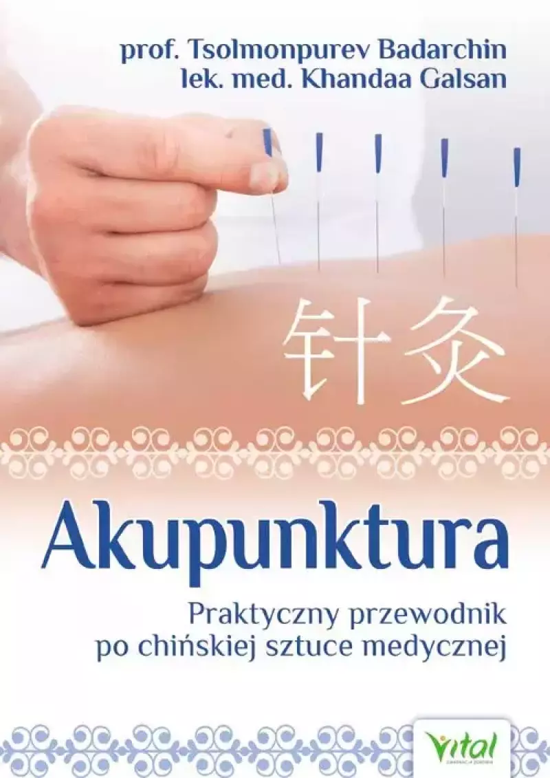 Akupunktura. Praktyczny przewodnik po chińskiej sztuce medycznej Akupunktura. Praktyczny przewodnik po chińskiej sztuce medycznej