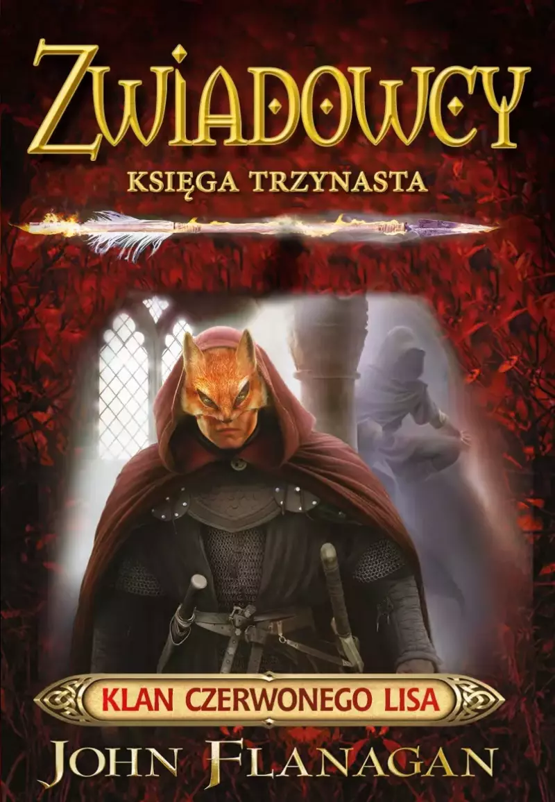 Zwiadowcy. Księga 13. Klan Czerwonego Lisa Zwiadowcy. Księga 13. Klan Czerwonego Lisa