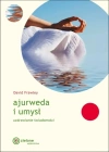 Ajurweda i umysł. Uzdrawianie świadomości - zdjęcie