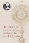 Adoracje Najświętszego Sakramentu z ks. Dolindo - zdjęcie