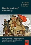 Filozofia po ciemnej stronie mocy. Krucjaty marksistów i komunistów polskich przeciwko lwowskiej szkole filozoficznej Kazimierza Twardowskiego. Część pierwsza: lata 1945-1951 - zdjęcie