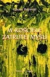 W Kościele zatrutej myśli - zdjęcie