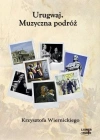 Urugwaj. Muzyczna podróż... Audiobook - zdjęcie