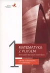 Matematyka z plusem. Zbiór zadań do liceum i technikum. Część 1. Zakres podstawowy i rozszerzony - zdjęcie