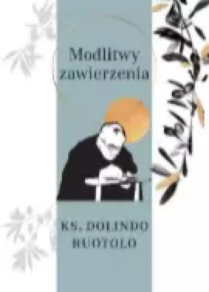 Modlitwy zawierzenia Modlitwy zawierzenia