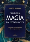 Praktyczna magia dla początkujących. Magiczne praktyki, rytuały i zaklęcia do wykorzystania w codziennym życiu - zdjęcie