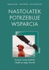 Nastolatek potrzebuje wsparcia. Zrozum swoje dziecko i bądź po jego stronie - zdjęcie