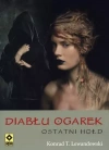 Diabłu ogarek. Tom 3. Ostatni hołd - zdjęcie