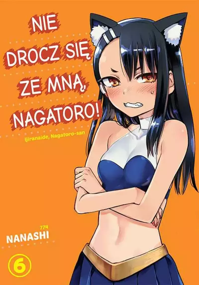 Nie drocz się ze mną, Nagatoro! Tom 6 Nie drocz się ze mną, Nagatoro! Tom 6