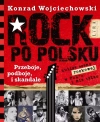 Rock po polsku. Przeboje, podboje i skandale - zdjęcie