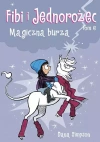Komiksy są super! Fibi i Jednorożec. Tom 6. Magiczna burza - zdjęcie