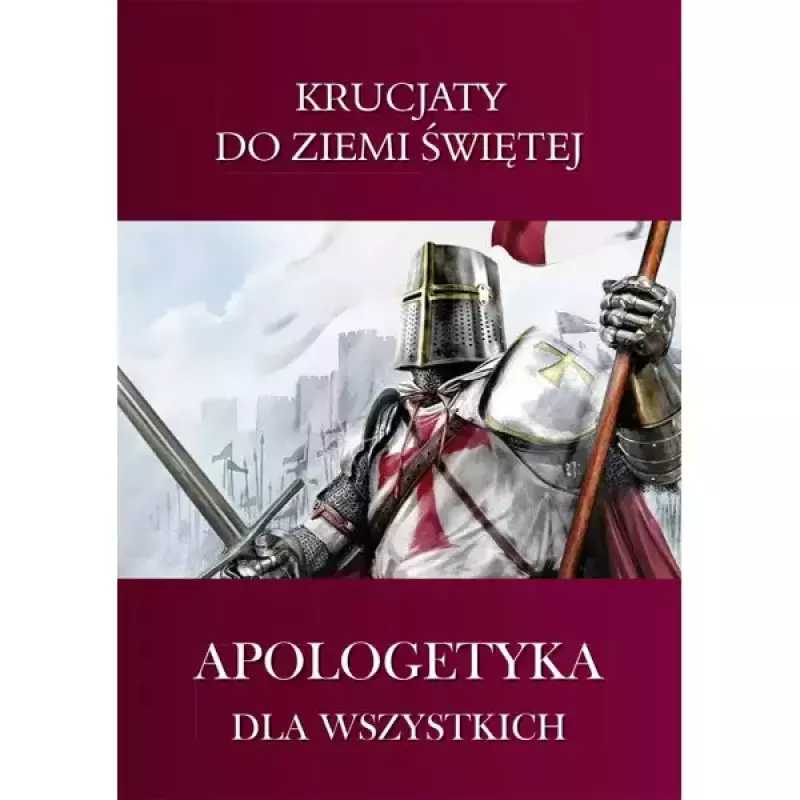 Krucjaty do Ziemi Świętej Krucjaty do Ziemi Świętej