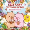 Cozy Capy. Przytulaśne kapibary. Kolorowanka - zdjęcie