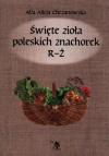 Święte zioła poleskich znachorek. R-Ż. Tom 3 - zdjęcie