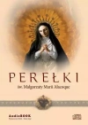 Perełki św Małgorzaty Alacoque. Audiobook - zdjęcie