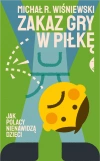 Zakaz gry w piłkę. Jak Polacy nienawidzą dzieci - zdjęcie