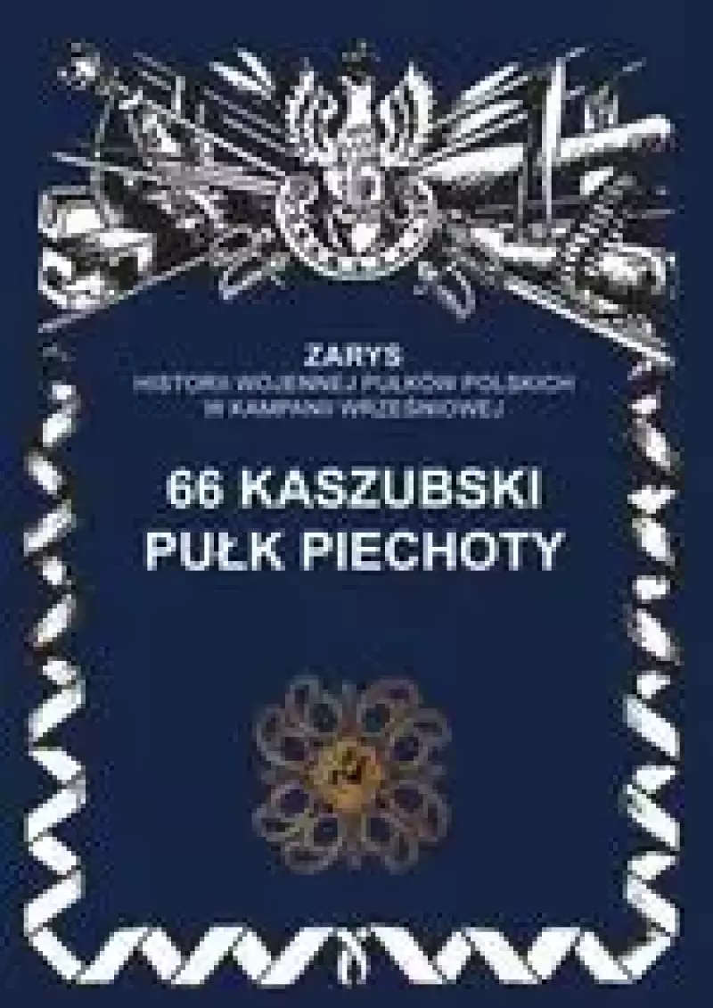 66 kaszubski pułk piechoty 66 kaszubski pułk piechoty