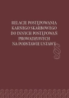 Relacje postępowania karnego skarbowego do... - zdjęcie