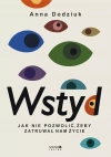 Wstyd. Jak nie pozwolić, żeby zatruwał nam życie - zdjęcie