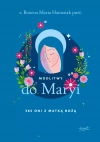 Modlitwy do Maryi. 365 dni z Matką Bożą - zdjęcie