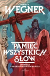 Pamięć wszystkich słów. Opowieści z meekhańskiego pogranicza. Tom 4 - zdjęcie