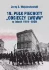 19. Pułk Piechoty „Odsieczy Lwowa” 1919–1939 - zdjęcie