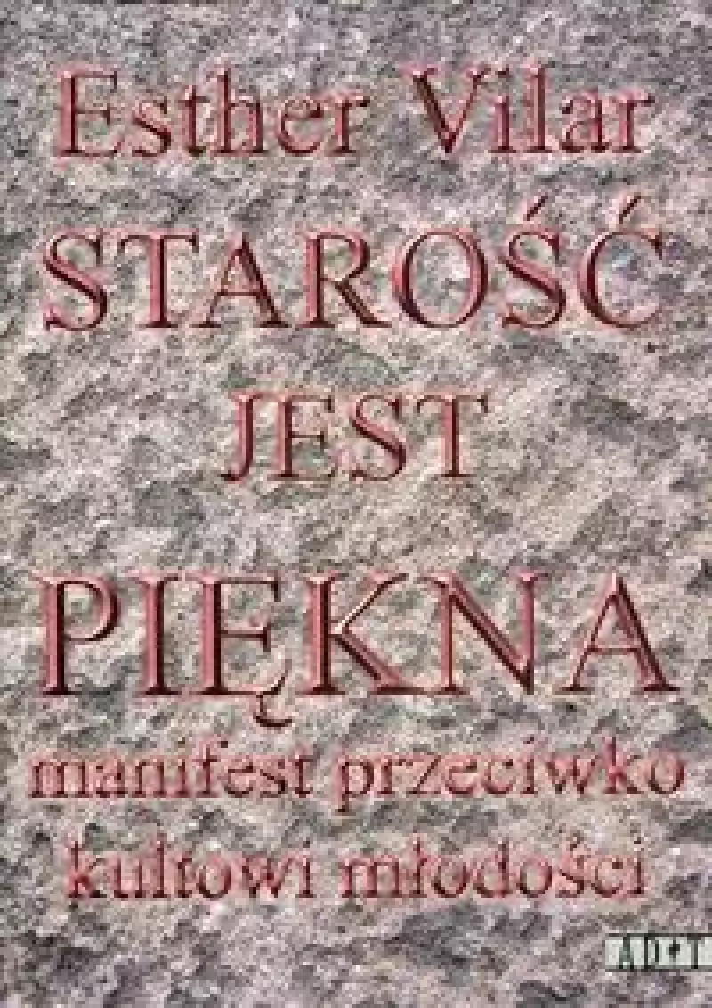 Starość jest piękna Starość jest piękna