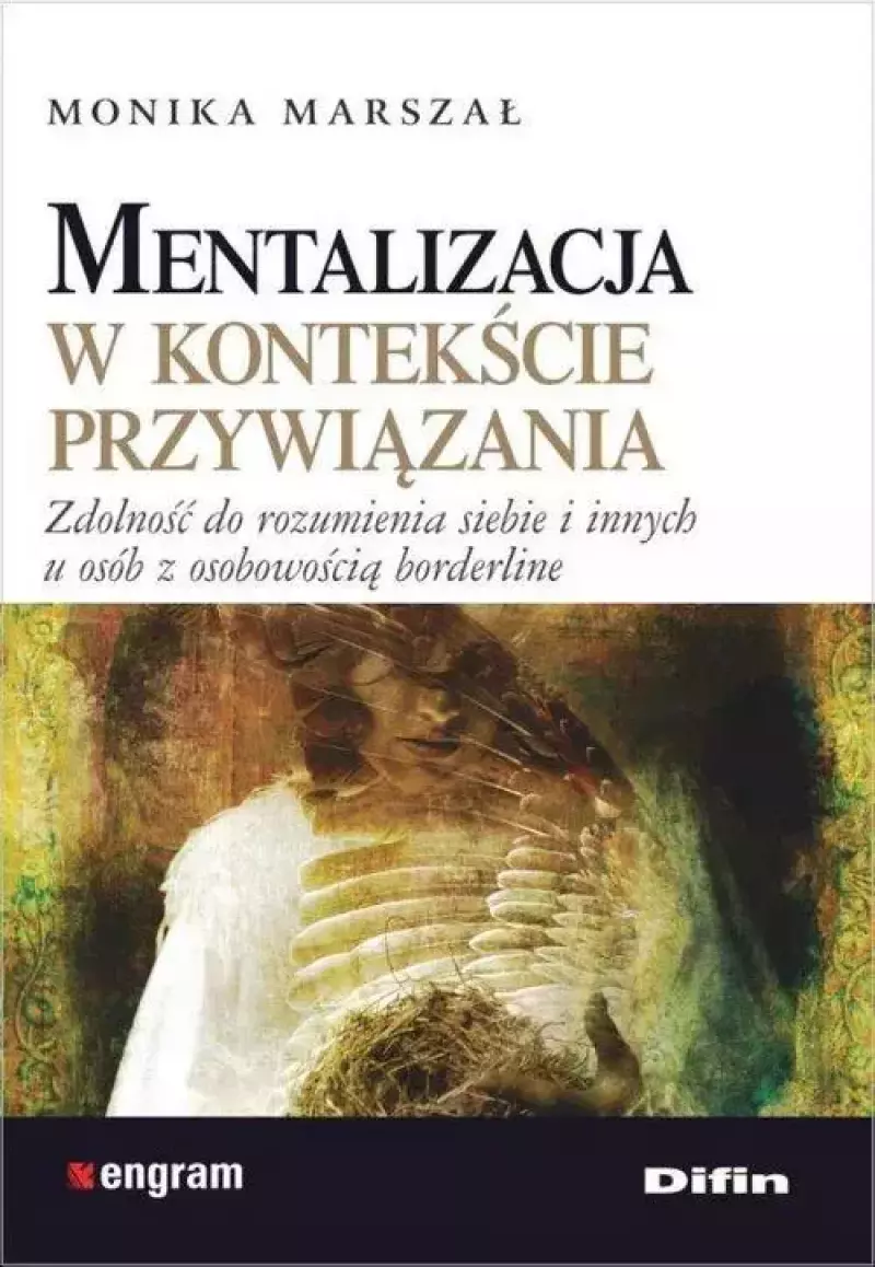 Mentalizacja w kontekście przywiązania Mentalizacja w kontekście przywiązania