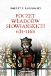 Poczet władców słowiańskich 631-1168 - zdjęcie