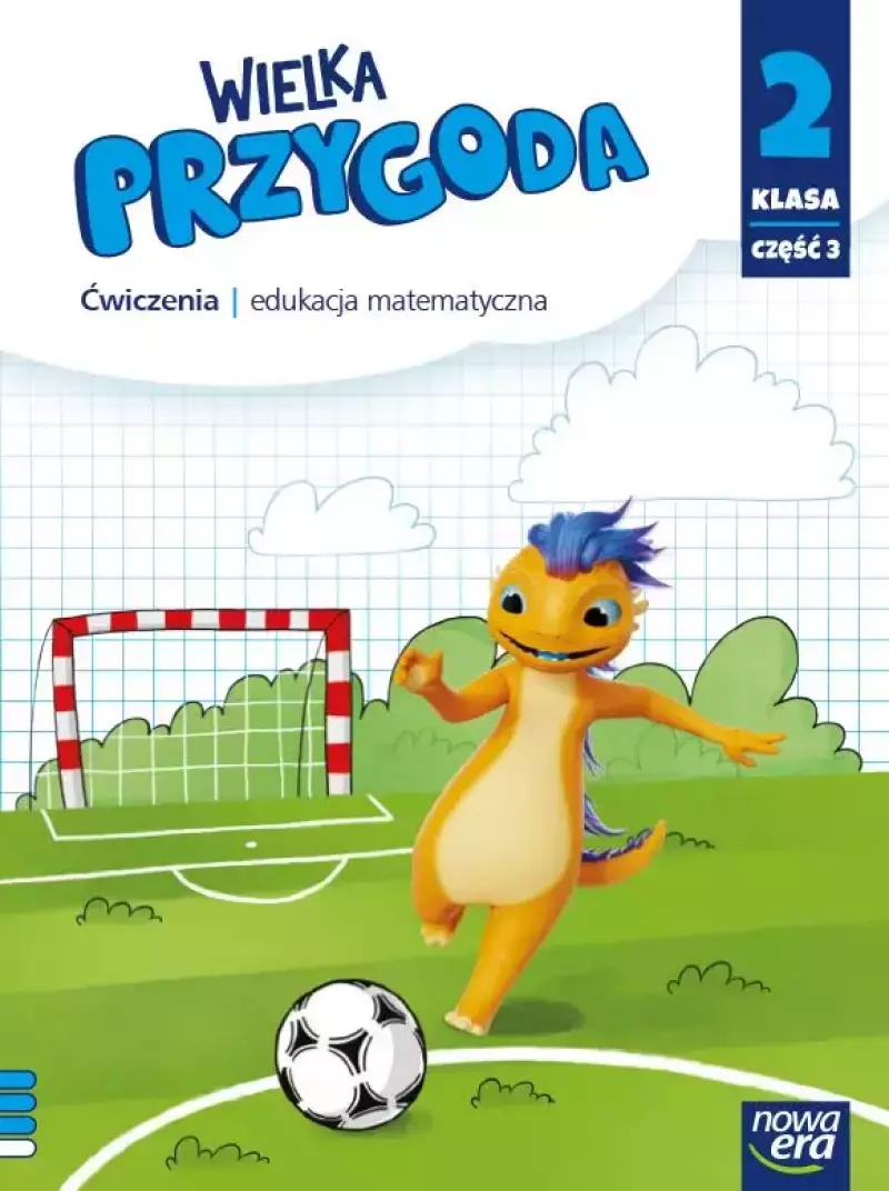Wielka Przygoda NEON. Szkoła podstawowa klasa 2 cz. 3. Matematyka. Zeszyt ćwiaczeń. Nowa edycja 2024-2026 Wielka Przygoda NEON. Szkoła podstawowa klasa 2 cz. 3. Matematyka. Zeszyt ćwiaczeń. Nowa edycja 2024-2026