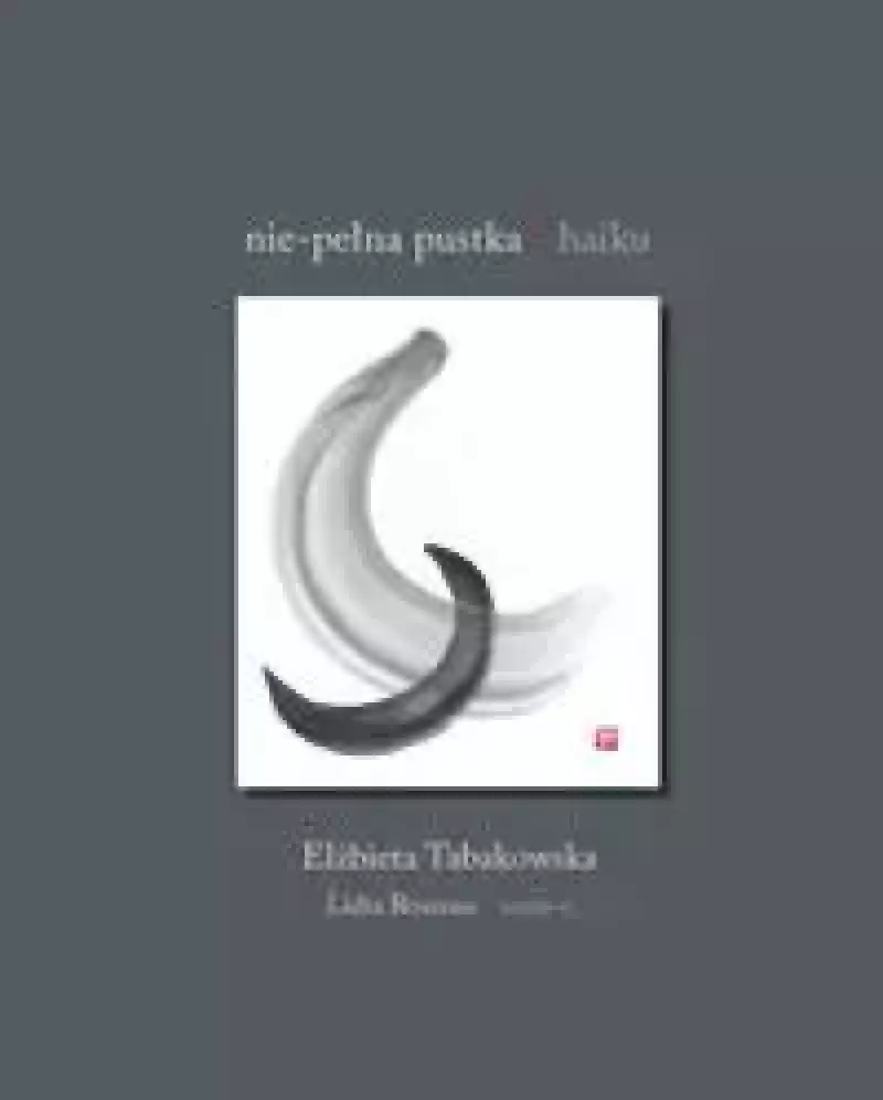 Nie-pełna pustka. Haiku Nie-pełna pustka. Haiku