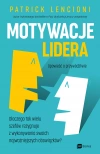 Motywacje lidera. Opowieści o przywództwie - zdjęcie