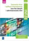 Tworzenie stron i aplikacji internetowych oraz baz danych i administrowanie nimi. Kwalifikacja INF.03. Podręcznik do nauki zawodu. Technik informatyk. Technik programista. Część 1 - zdjęcie