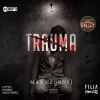 Trauma. Audiobook - zdjęcie