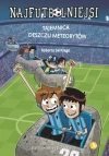 Najfutbolniejsi. Tom 9. Tajemnica deszczu meteorytów - zdjęcie